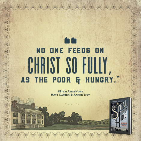 "No one feeds on Christ so fully, a they poor & hungry." #StealAwayHome